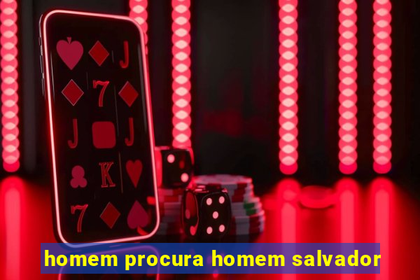 homem procura homem salvador